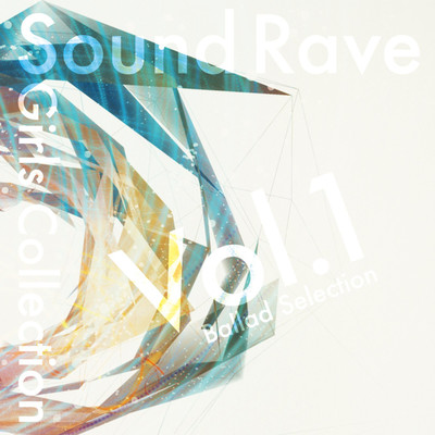 アルバム/Sound Rave Girls collection Vol.1 -Ballad Selection-/Sound Rave