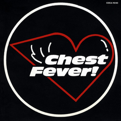 Chest Fever ！/チェスト・フィーバー