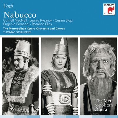 Nabucco: Part I: Tremin gl'insani del mio, del mio furore！/Cornell MacNeil／Rosalind Elias／Eugenio Fernandi／Carlotta Ordassy／Cesare Siepi／Leonie Rysanek