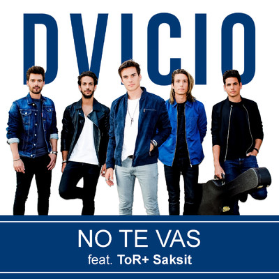No Te Vas (Thai Duet Version) feat.ToR+ Saksit/Dvicio