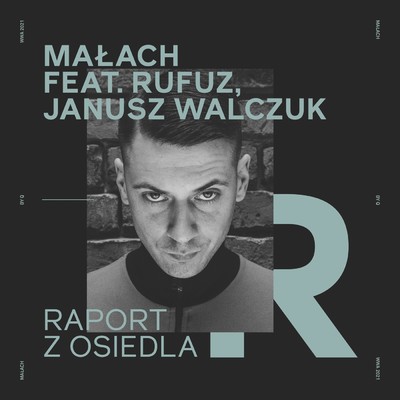 Raport z osiedla (prod. PSR) (Explicit)/Malach／Rufuz／Janusz Walczuk