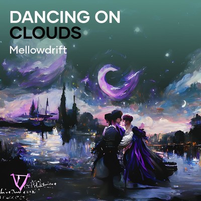 Dancing On Clouds/MellowDrift