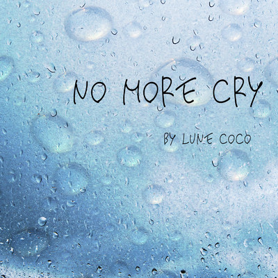 シングル/No more cry/Lune Coco