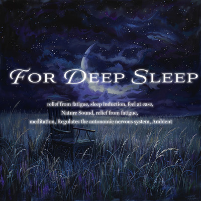 For Deep Sleep relief from fatigue, sleep induction, feel at ease, Nature Sound, relief from fatigue, meditation, Regulates the autonomic nervous system, Ambient/SLEEPY NUTS