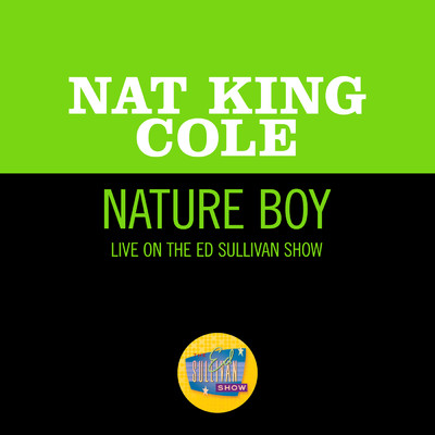 シングル/Nature Boy (Live On The Ed Sullivan Show, March 7, 1954)/ナット・キング・コール