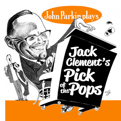 Jack Clement's Pick Of The Pops/John Parkin