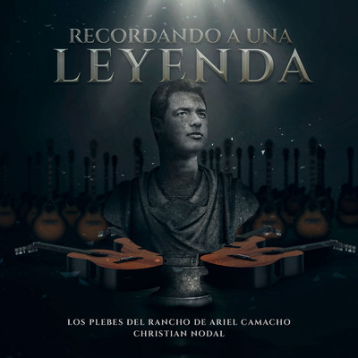 Recordando A Una Leyenda/Los Plebes Del Rancho De Ariel Camacho／Christian Nodal