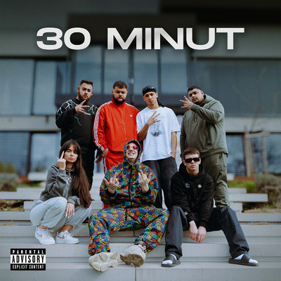 30 Minut (Explicit) (featuring J.B, Katannah, Diana, PATROL HF, EGY, Nico Benz)/THE MAG／Luca Brassi10x