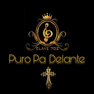 Puro Pa Delante (Explicit) (Banda Version ／ En Vivo)/Clave 702