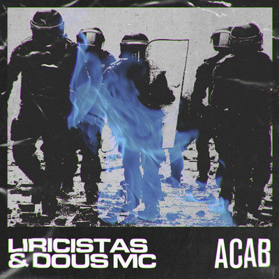 シングル/A.C.A.B. (Explicit) (featuring Dibujo Mc, Sebabala)/Liricistas