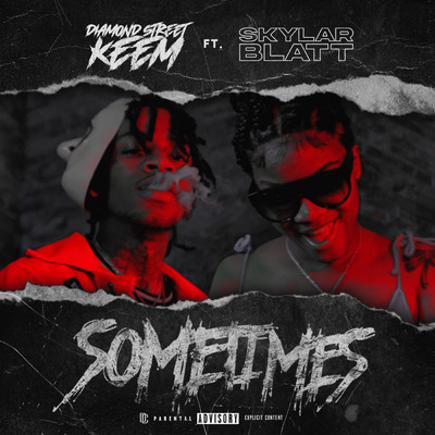 シングル/Sometimes (Explicit) (featuring Skylar Blatt)/Diamond Street Keem