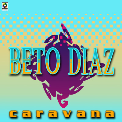 アルバム/Caravana/Beto Diaz