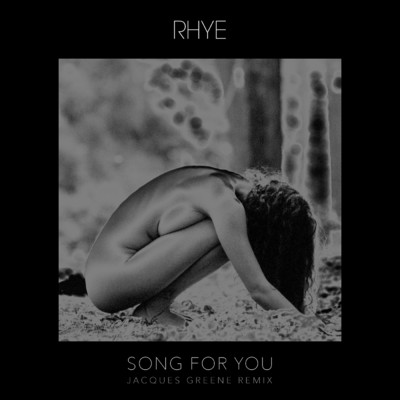 シングル/Song For You (Jacques Greene Remix)/Rhye
