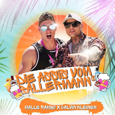 Die Assis vom Ballermann/Malle Rambo／Calvin Kleinen