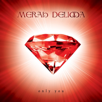 Only You/Merah Delima