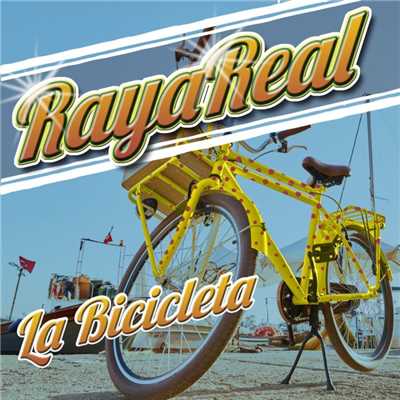 La bicicleta/Raya Real
