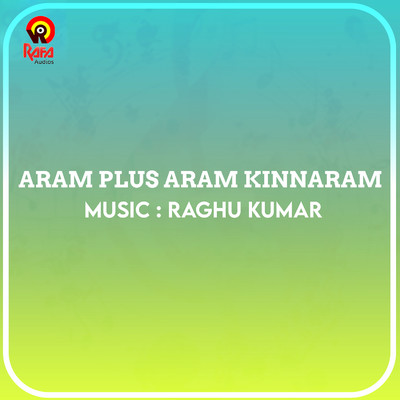 Aram Plus Aram Kinnaram (Original Motion Picture Soundtrack)/Raghu Kumar