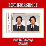 アルバム/ORON@MIN C/stealth fantasy