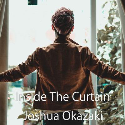 着うた®/Inside The Curtain/Joshua Okazaki