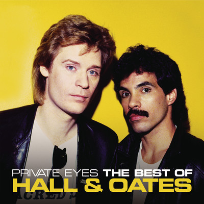 Private Eyes: The Best Of Hall & Oates/Daryl Hall & John Oates
