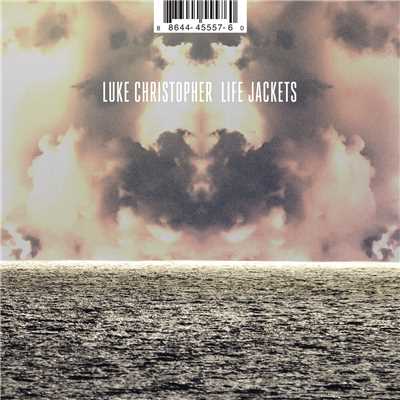 シングル/Life Jackets (Explicit)/Luke Christopher