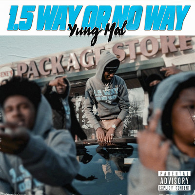 1.5 Way Or No Way (Explicit)/Yung Mal