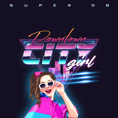Downtown City Girl/Super db
