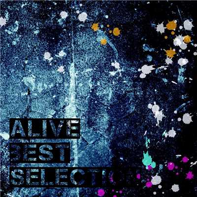 アルバム/ALIVE BEST SELECTION/ALIVE