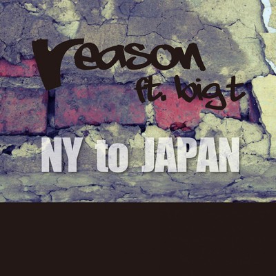 NY to JAPAN (feat. Big T)/REASON