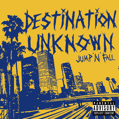Destination Unknown/Jump'N'Fall