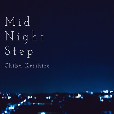 シングル/Midnight Step/千葉啓史朗
