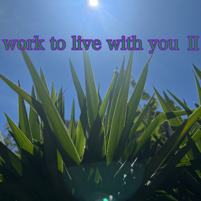 シングル/work to live with you II/俊