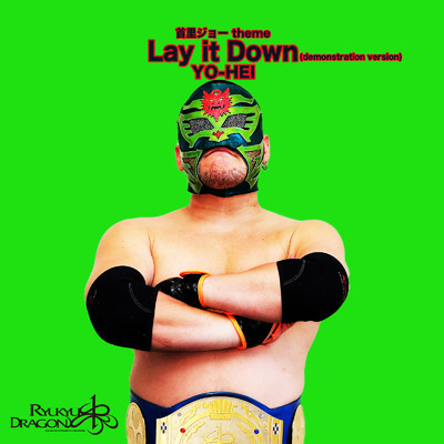 Lay it Down/YO-HEI