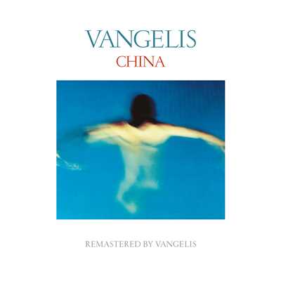 アルバム/China (Remastered)/ヴァンゲリス