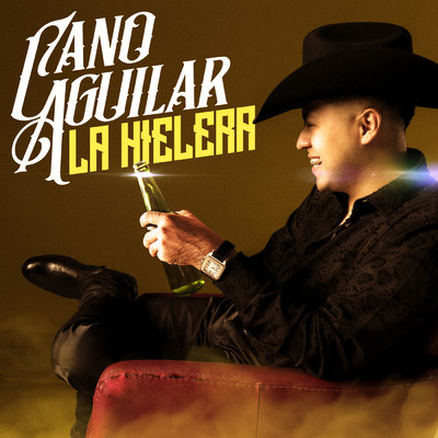 シングル/La Hielera/Cano Aguilar