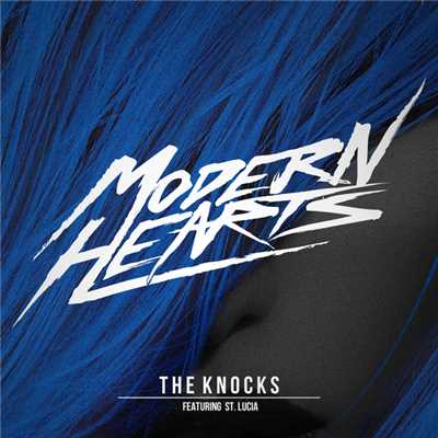 シングル/Modern Hearts (featuring St. Lucia／Club Edit)/The Knocks