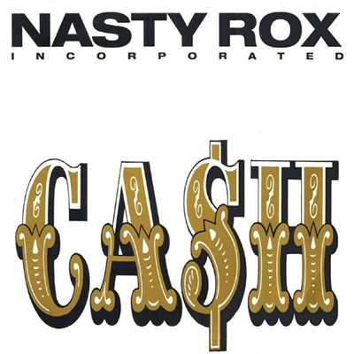 Ca$h/Nasty Rox Inc.
