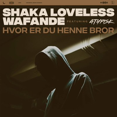 シングル/Hvor Er Du Henne Bror (featuring ATYPISK)/Shaka Loveless／Wafande