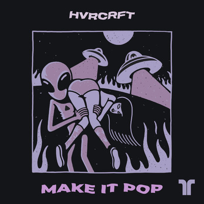 Make It Pop/HVRCRFT