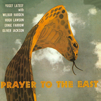 アルバム/Prayer To The East (featuring Wilbur Harden, Hugh Lawson, Ernie Farrow, Oliver Jackson)/ユセフ・ラティーフ