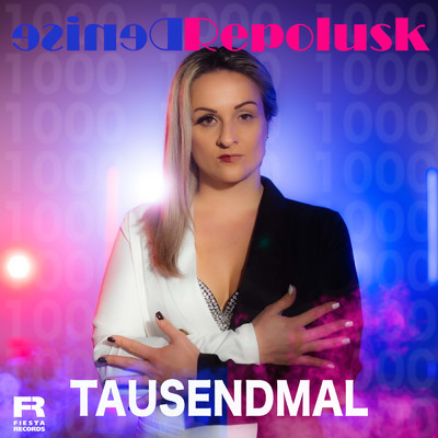 Tausendmal/Denise Repolusk