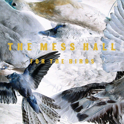 For The Birds/The Mess Hall