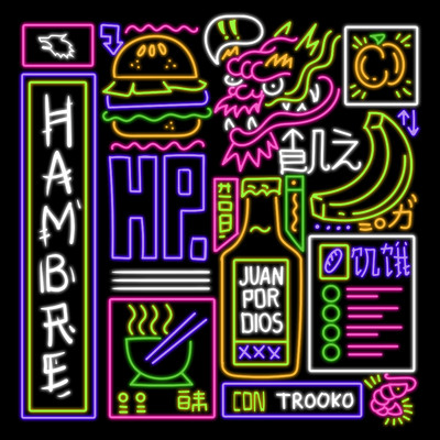 HAMBRE HP/JUANPORDIOS！ & Trooko