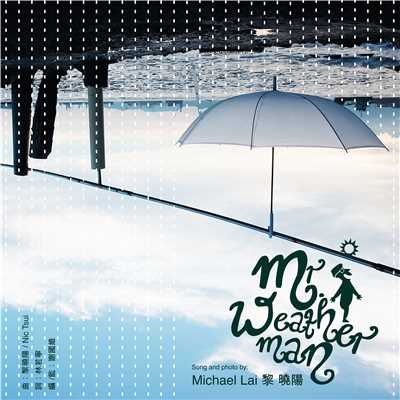 Mr. Weather Man/Michael Lai
