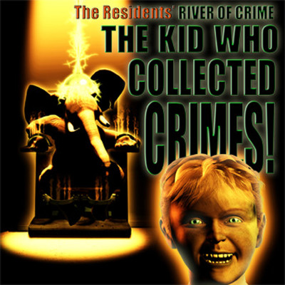 Episode One: The Kid Who Collected Crimes！/The Residents