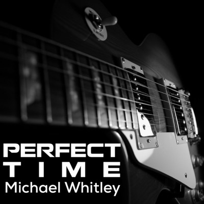 アルバム/Perfect Time/Michael Whitley