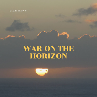 WAR ON THE HORIZON/SEAN DAWN