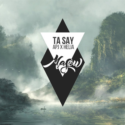 Ta Say (feat. APJ, Helia)/Masew