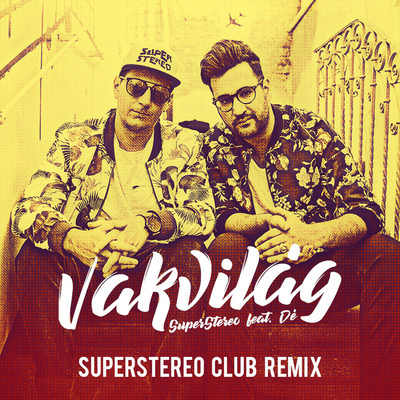 シングル/Vakvilag (feat. De) [SuperStereo Club Version]/SuperStereo