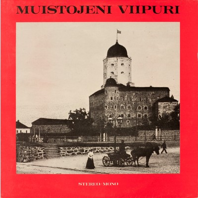 Muistojeni Viipuri/Various Artists